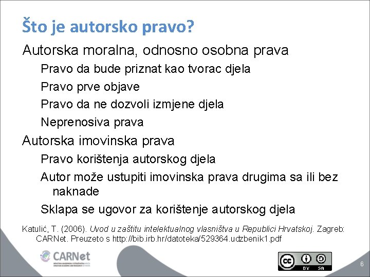 Što je autorsko pravo? Autorska moralna, odnosno osobna prava Pravo da bude priznat kao