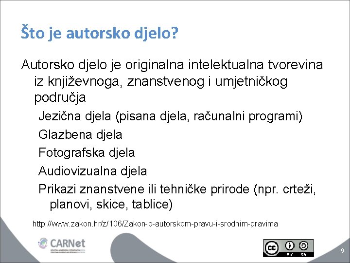 Što je autorsko djelo? Autorsko djelo je originalna intelektualna tvorevina iz književnoga, znanstvenog i