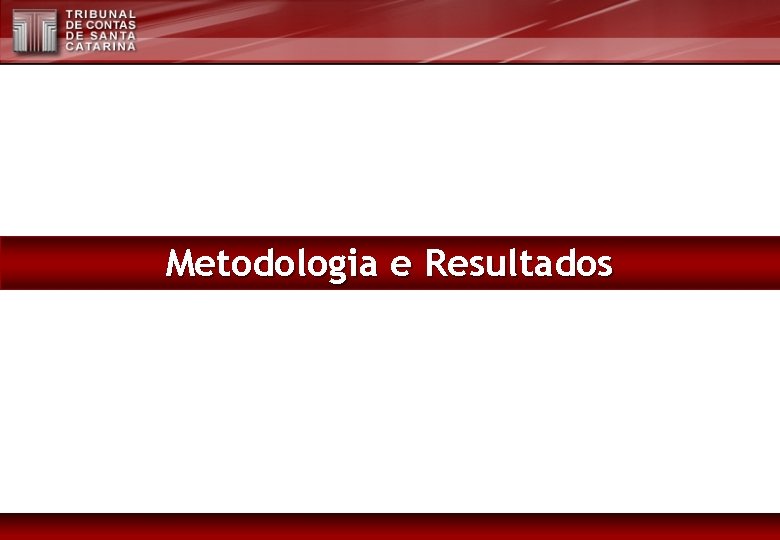 Metodologia e Resultados 