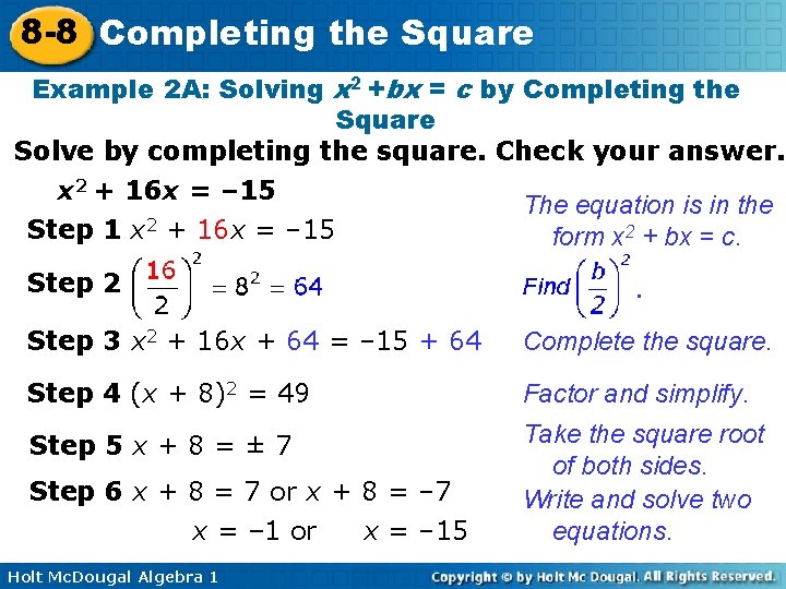 8 -8 Completing the Square Example 2 A: Solving x 2 +bx = c