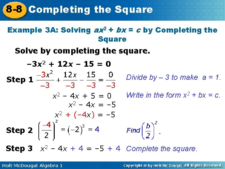 8 -8 Completing the Square Example 3 A: Solving ax 2 + bx =
