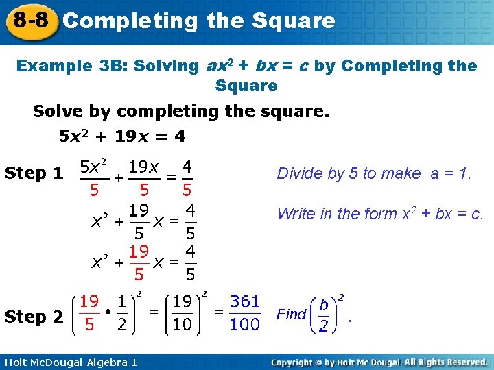 8 -8 Completing the Square Example 3 B: Solving ax 2 + bx =