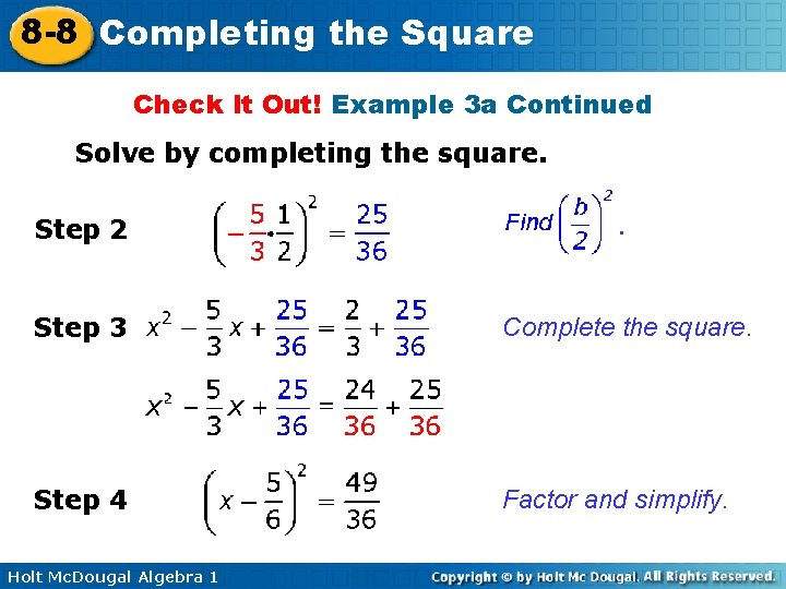 8 -8 Completing the Square Check It Out! Example 3 a Continued Solve by