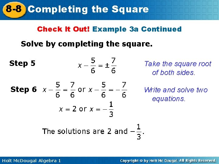 8 -8 Completing the Square Check It Out! Example 3 a Continued Solve by