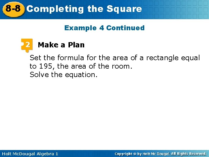 8 -8 Completing the Square Example 4 Continued 2 Make a Plan Set the