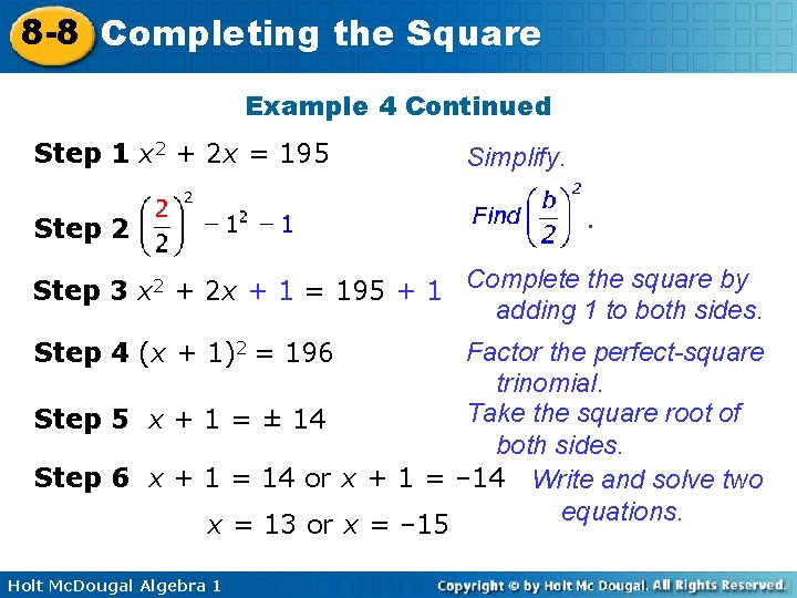 8 -8 Completing the Square Example 4 Continued Step 1 x 2 + 2