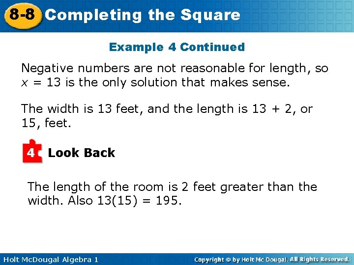 8 -8 Completing the Square Example 4 Continued Negative numbers are not reasonable for