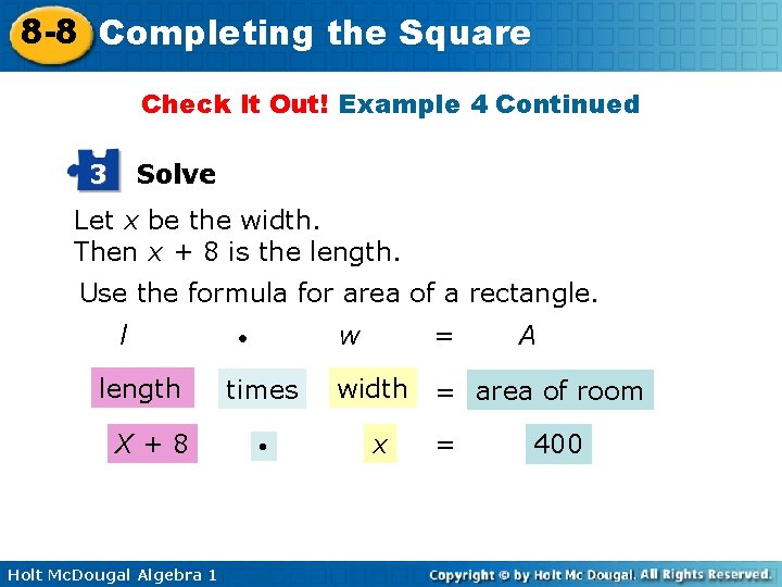 8 -8 Completing the Square Check It Out! Example 4 Continued 3 Solve Let