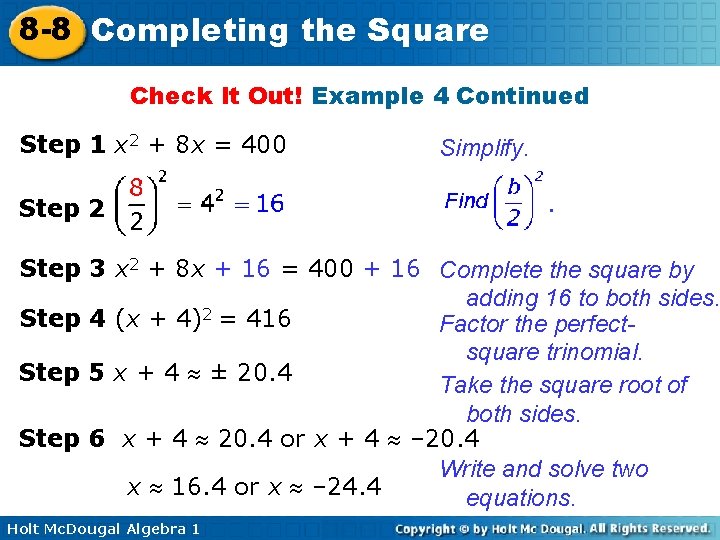 8 -8 Completing the Square Check It Out! Example 4 Continued Step 1 x