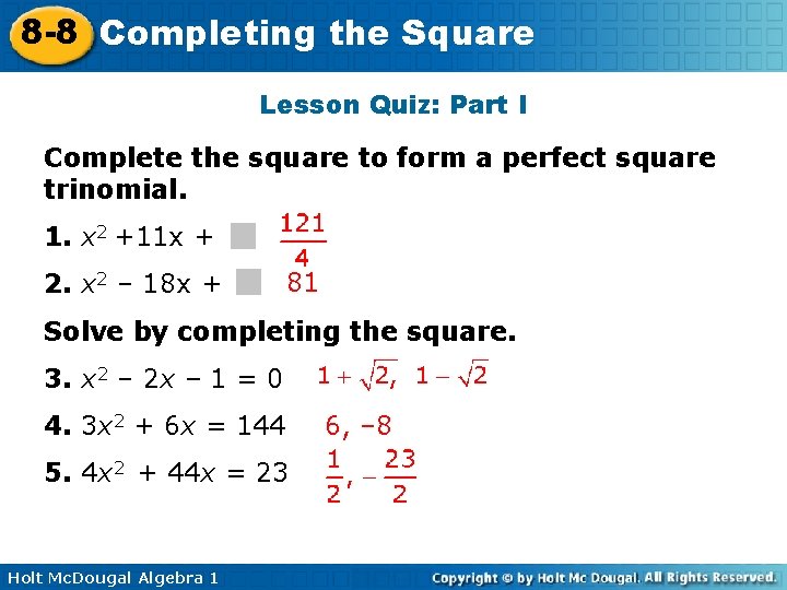 8 -8 Completing the Square Lesson Quiz: Part I Complete the square to form