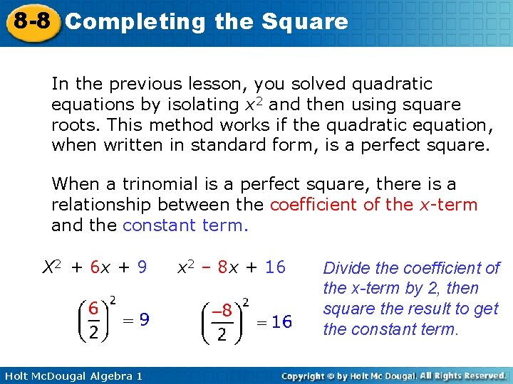 8 -8 Completing the Square In the previous lesson, you solved quadratic equations by