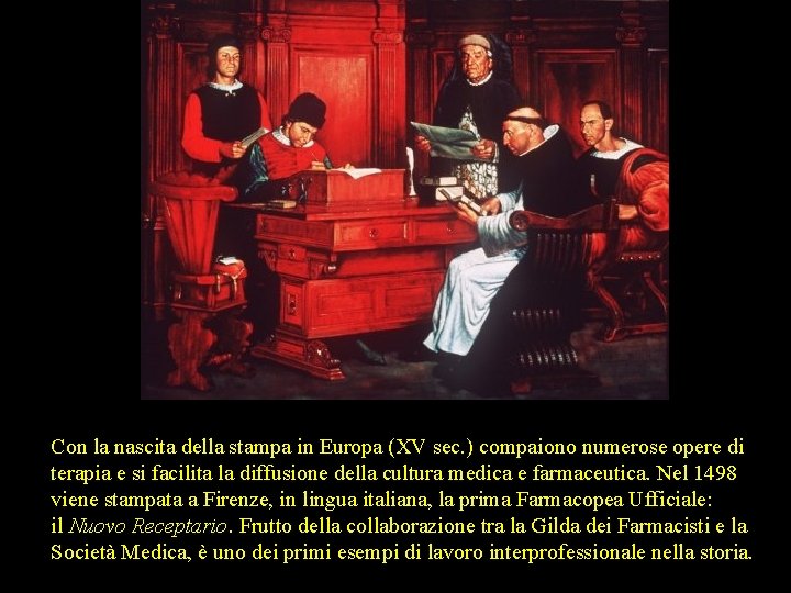 Con la nascita della stampa in Europa (XV sec. ) compaiono numerose opere di Con la nascita della stampa in Europa (XV sec. ) compaiono numerose opere di