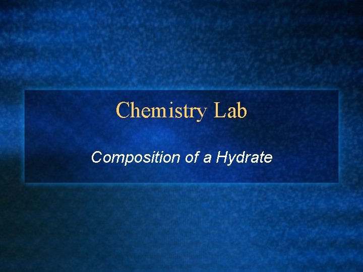 Chemistry Lab Composition of a Hydrate 