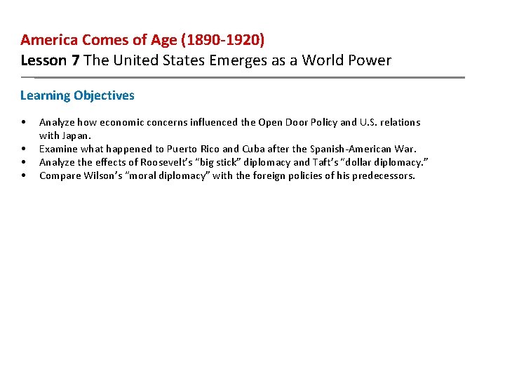 America Comes of Age (1890 -1920) Lesson 7 The United States Emerges as a