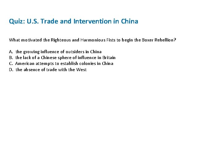 Quiz: U. S. Trade and Intervention in China What motivated the Righteous and Harmonious