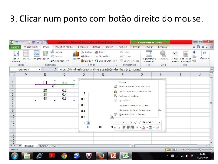 3. Clicar num ponto com botão direito do mouse. 