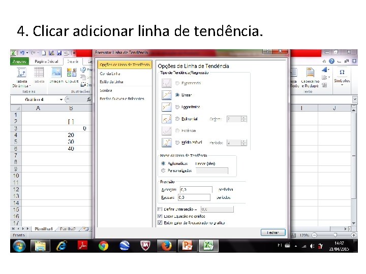 4. Clicar adicionar linha de tendência. 