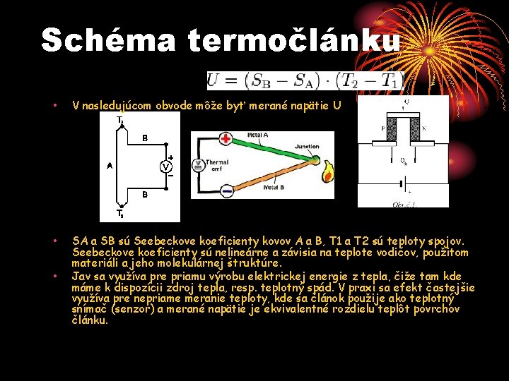 Schéma termočlánku • V nasledujúcom obvode môže byť merané napätie U • SA a