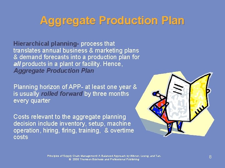 Aggregate Production Plan Hierarchical planning- process that translates annual business & marketing plans &