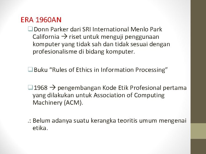 ERA 1960 AN q. Donn Parker dari SRI International Menlo Park California riset untuk