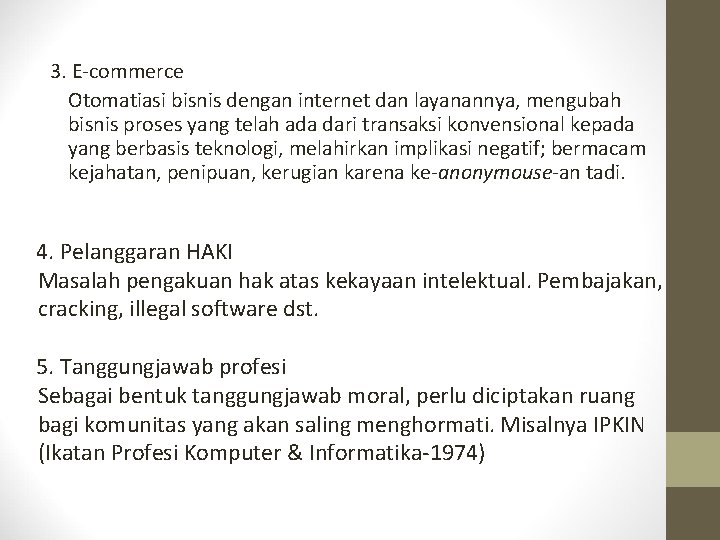 3. E-commerce Otomatiasi bisnis dengan internet dan layanannya, mengubah bisnis proses yang telah ada