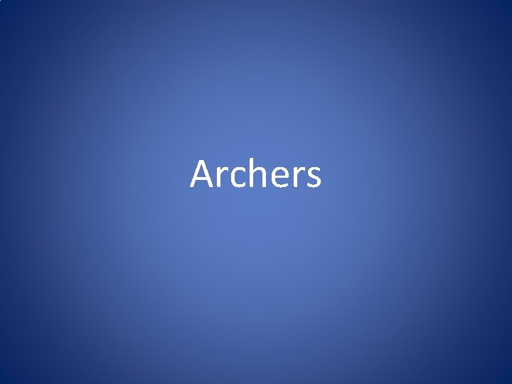 Archers Archers
