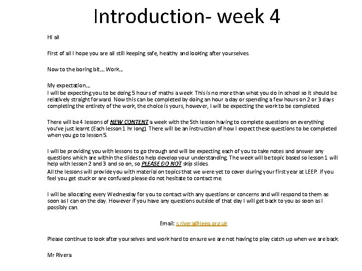 Introduction- week 4 Hi all First of all I hope you are all still