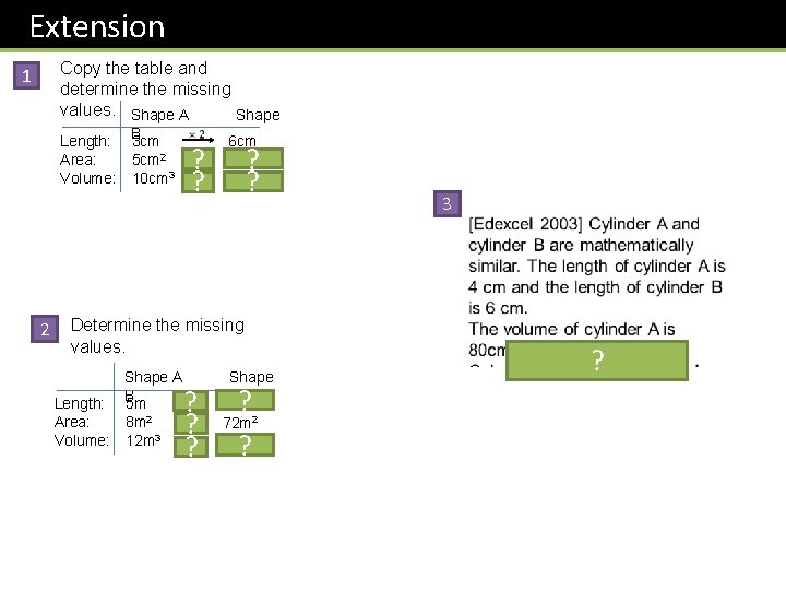 Extension Copy the table and determine the missing values. Shape A Shape 1 Length: