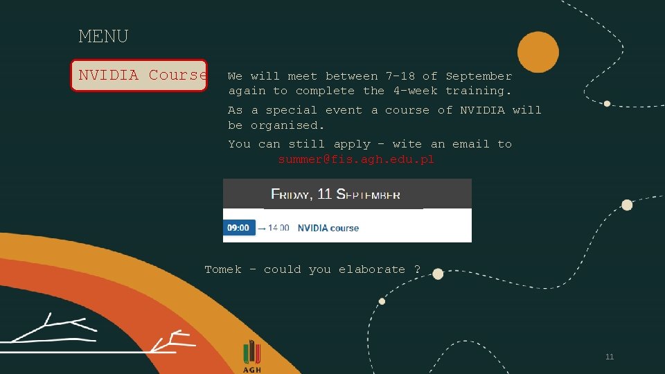 MENU NVIDIA Course We will meet between 7 -18 of September again to complete
