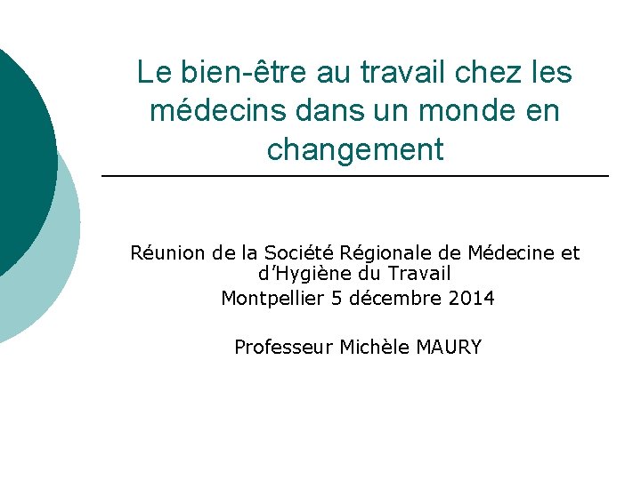 Le bien-être au travail chez les médecins dans un monde en changement Réunion de