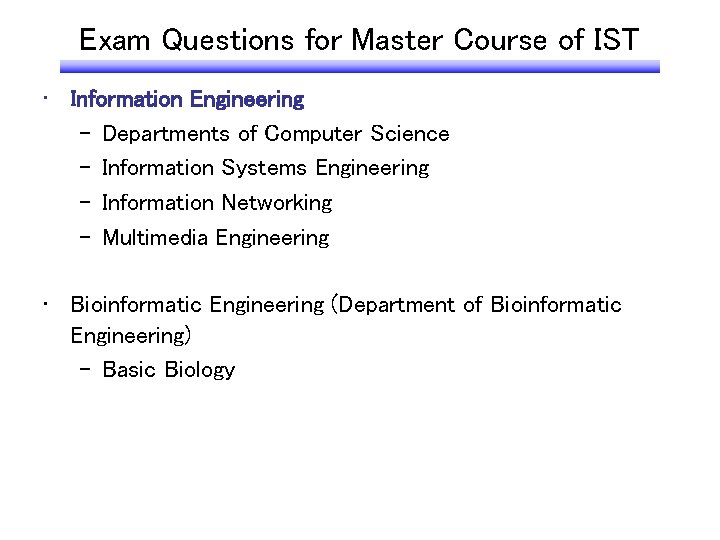 Exam Questions for Master Course of IST • Information Engineering – Departments of Computer