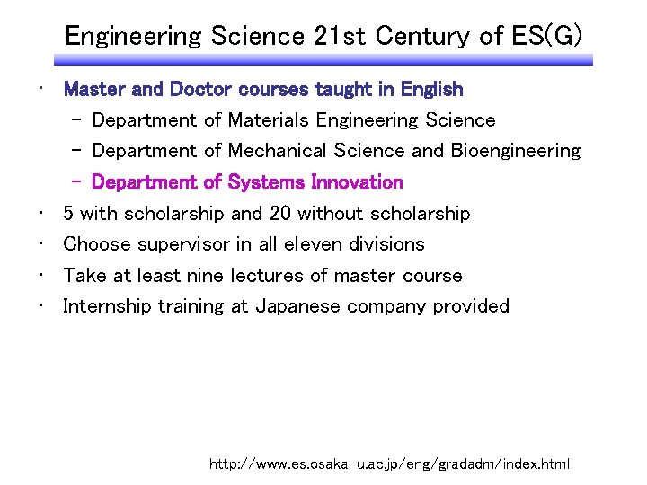 Engineering Science 21 st Century of ES(G) • Master and Doctor courses taught in