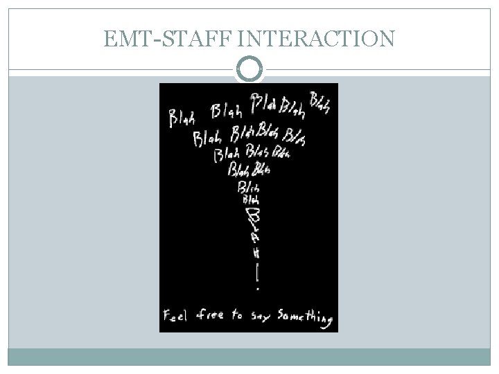 EMT-STAFF INTERACTION 