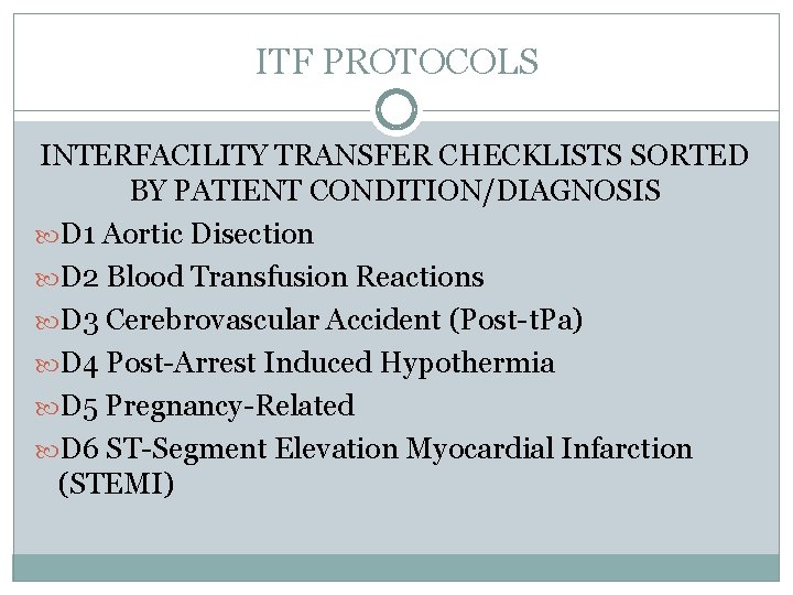 ITF PROTOCOLS INTERFACILITY TRANSFER CHECKLISTS SORTED BY PATIENT CONDITION/DIAGNOSIS D 1 Aortic Disection D