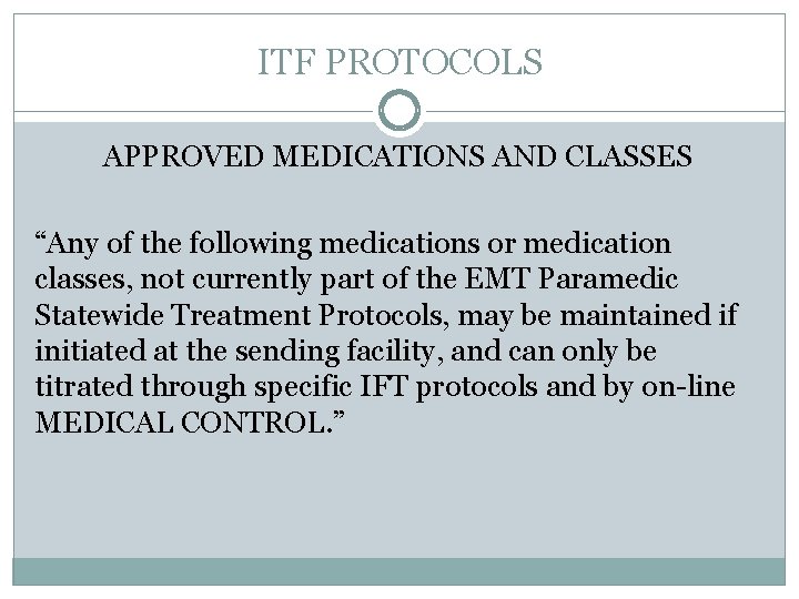 ITF PROTOCOLS APPROVED MEDICATIONS AND CLASSES “Any of the following medications or medication classes,
