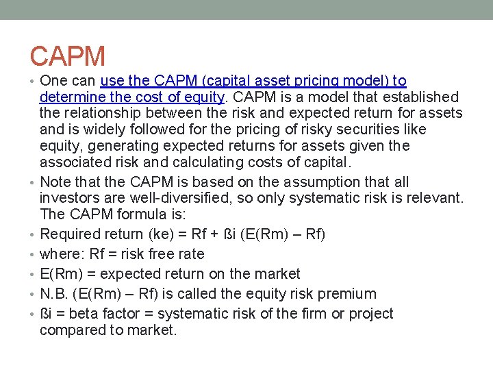 CAPM • One can use the CAPM (capital asset pricing model) to • •