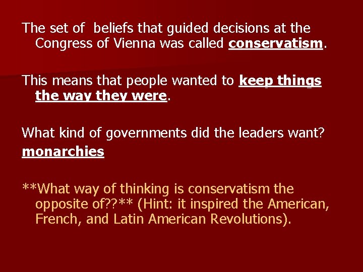 The set of beliefs that guided decisions at the Congress of Vienna was called