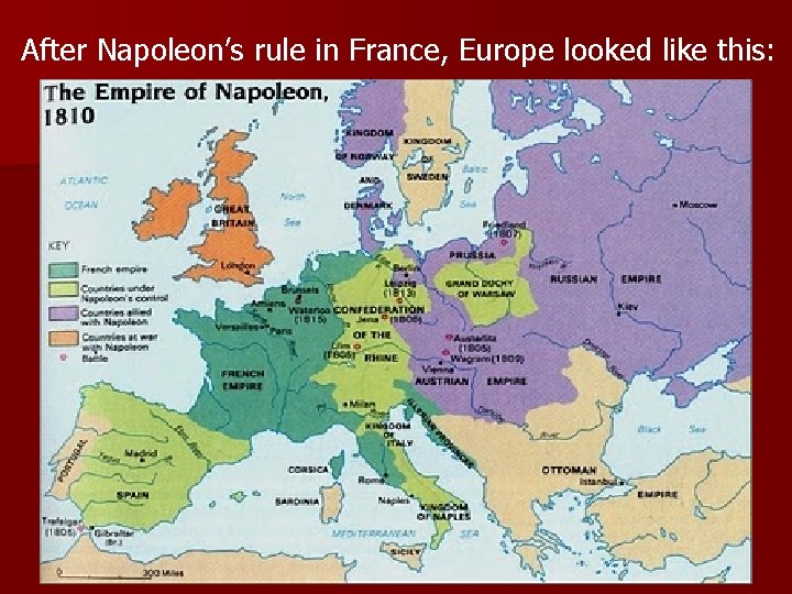 After Napoleon’s rule in France, Europe looked like this: 