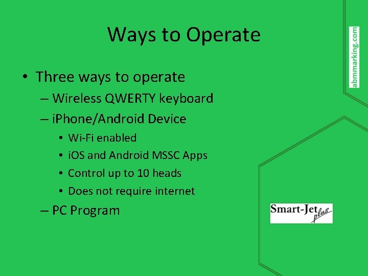 Ways to Operate • Three ways to operate – Wireless QWERTY keyboard – i.