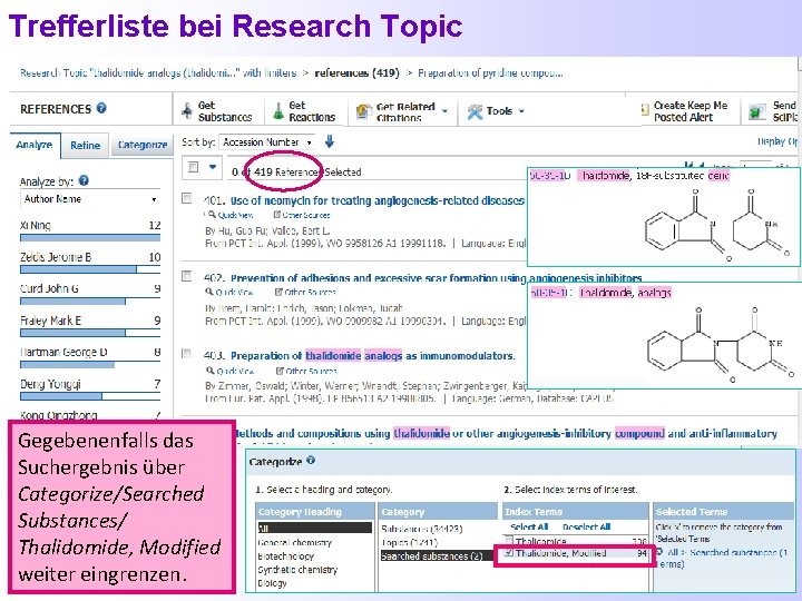 Trefferliste bei Research Topic Gegebenenfalls das Suchergebnis über Categorize/Searched Substances/ Thalidomide, Modified weiter eingrenzen.