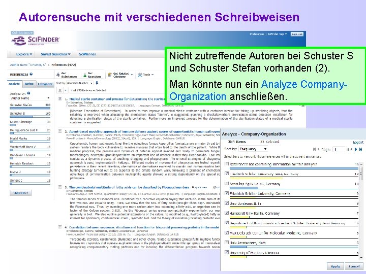 Autorensuche mit verschiedenen Schreibweisen Nicht zutreffende Autoren bei Schuster S und Schuster Stefan vorhanden