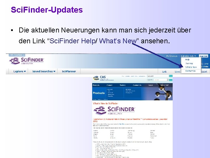 Sci. Finder-Updates • Die aktuellen Neuerungen kann man sich jederzeit über den Link “Sci.