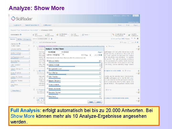 Analyze: Show More Full Analysis: erfolgt automatisch bei bis zu 20. 000 Antworten. Bei