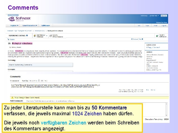 Comments Zu jeder Literaturstelle kann man bis zu 50 Kommentare verfassen, die jeweils maximal