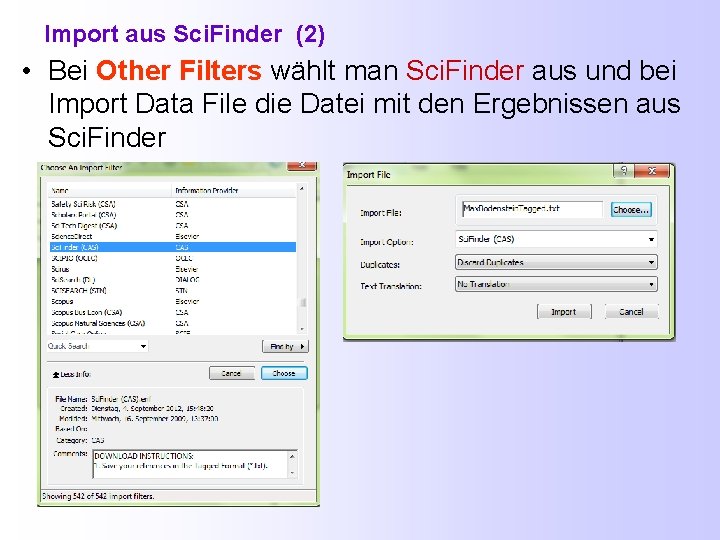 Import aus Sci. Finder (2) • Bei Other Filters wählt man Sci. Finder aus