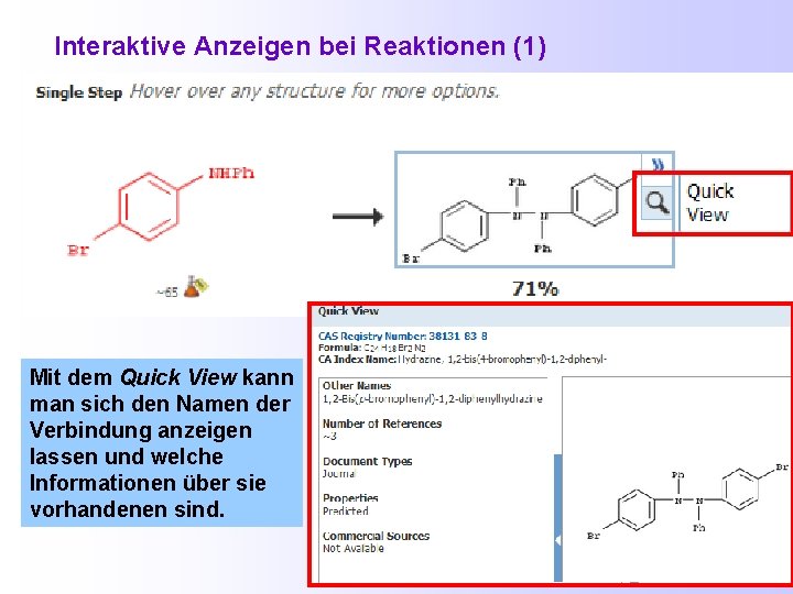 Interaktive Anzeigen bei Reaktionen (1) Mit dem Quick View kann man sich den Namen