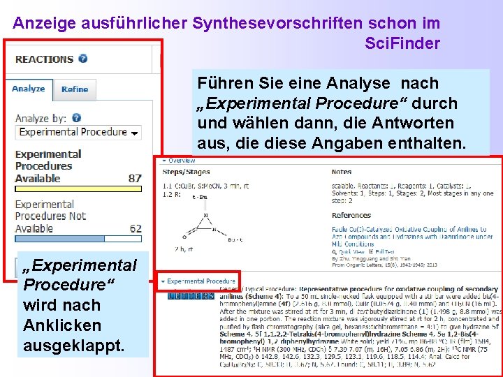 Anzeige ausführlicher Synthesevorschriften schon im Sci. Finder Führen Sie eine Analyse nach „Experimental Procedure“