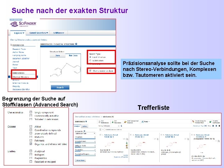 Suche nach der exakten Struktur Präzisionsanalyse sollte bei der Suche nach Stereo-Verbindungen, Komplexen bzw.