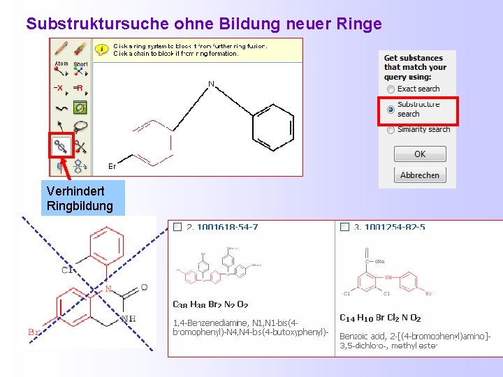 Substruktursuche ohne Bildung neuer Ringe Verhindert Ringbildung 