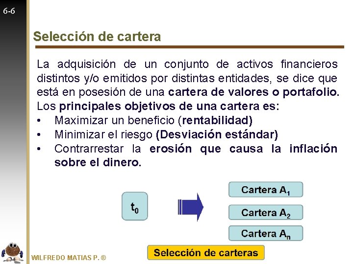 6 -6 Selección de cartera La adquisición de un conjunto de activos financieros distintos